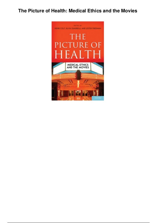 The Picture of Health: Medical Ethics and the Movies